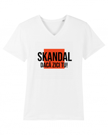 SKANDAL - daca zici tu! White