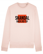 SKANDAL - daca zici tu! Bluză mânecă lungă Unisex Rise