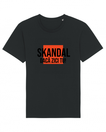 SKANDAL - daca zici tu! Black