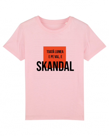 Toata Lumea e pe val - E SKANDAL Cotton Pink