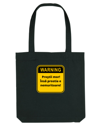 Warning! Prostii mor! Insa prostia e nemuritoare! Black