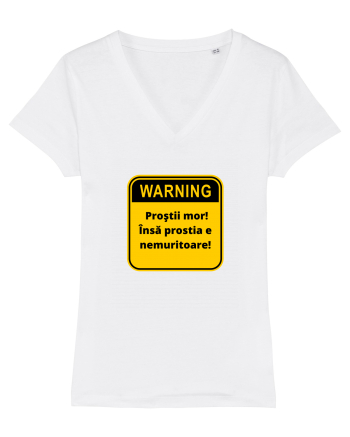 Warning! Prostii mor! Insa prostia e nemuritoare! White