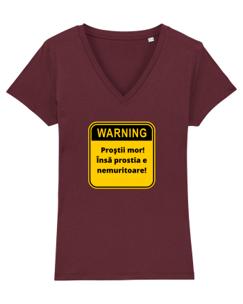 Warning! Prostii mor! Insa prostia e nemuritoare! Burgundy