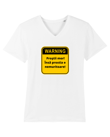 Warning! Prostii mor! Insa prostia e nemuritoare! White