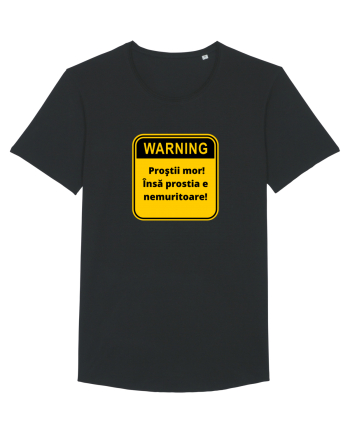 Warning! Prostii mor! Insa prostia e nemuritoare! Black
