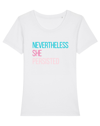 Nevertheless She Persisted White