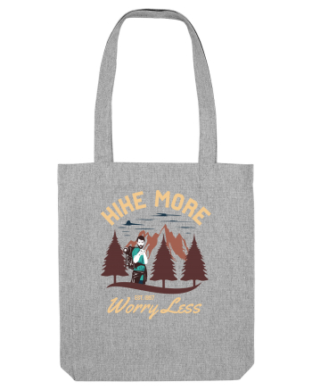 Hike more worry less Heather Grey