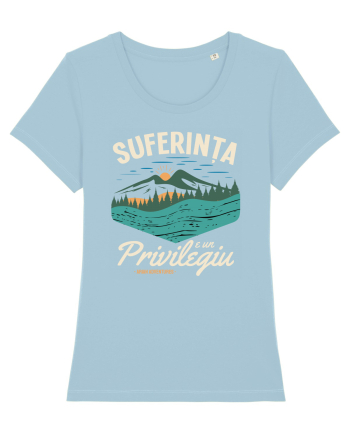 Suferinta e un privilegiu Sky Blue