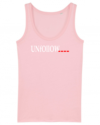 Unfollow... Cotton Pink