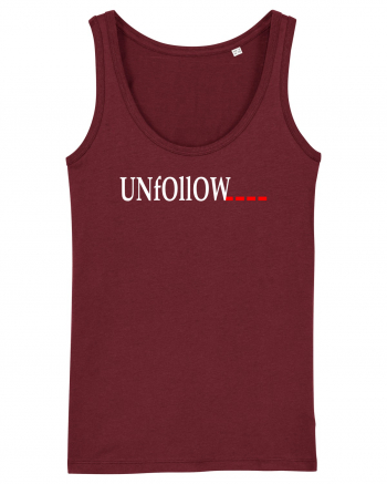 Unfollow... Burgundy