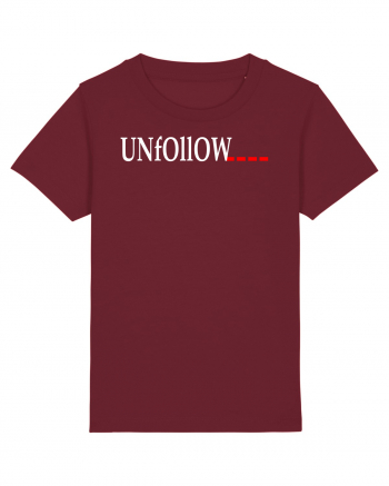 Unfollow... Burgundy