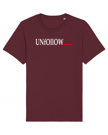 Unfollow... Burgundy