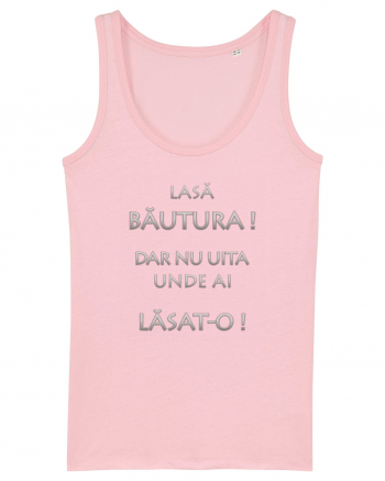 Lasă Băutura ! Cotton Pink