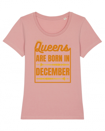 Queens Are Born In December  Canyon Pink