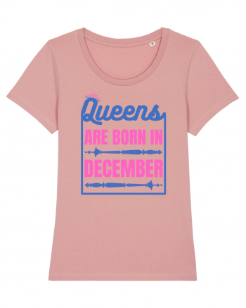 Queens Are Born In December  Canyon Pink