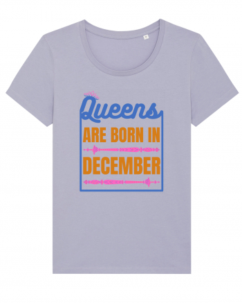 Queens Are Born In December  Lavender