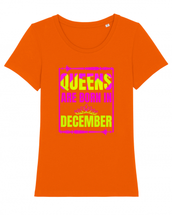 Queens Are Born In December  Bright Orange