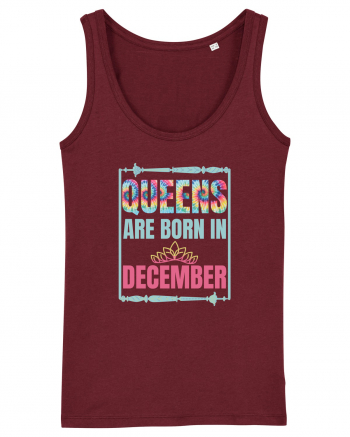 Queens Are Born In December  Burgundy