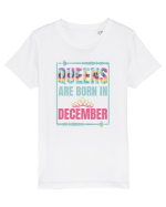 Queens Are Born In December  Tricou mânecă scurtă  Copii Mini Creator