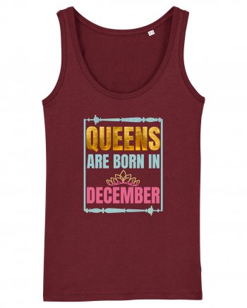 Queens Are Born In December  Burgundy