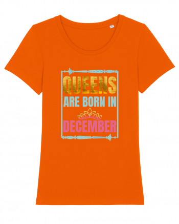 Queens Are Born In December  Bright Orange