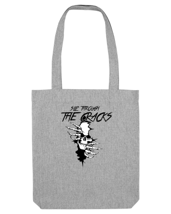 slip through the cracks Heather Grey