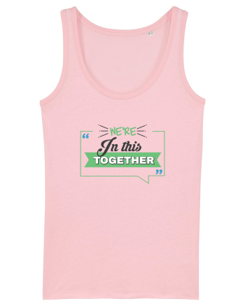We're in this together Cotton Pink
