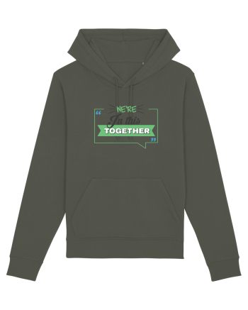 We're in this together Khaki