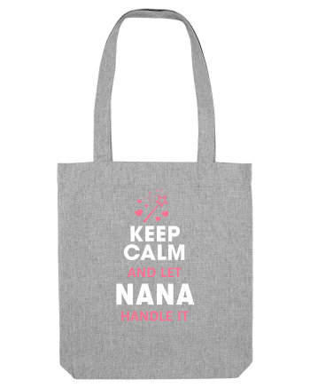 Let Nana handle it Heather Grey