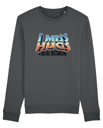 I miss hugs Anthracite