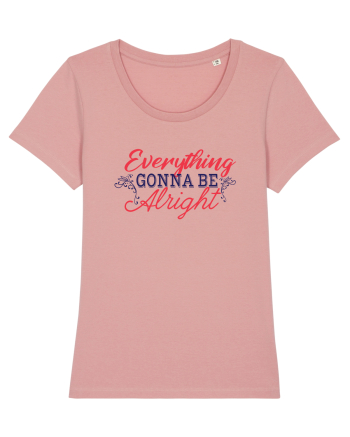 Everything gonna be alright Canyon Pink