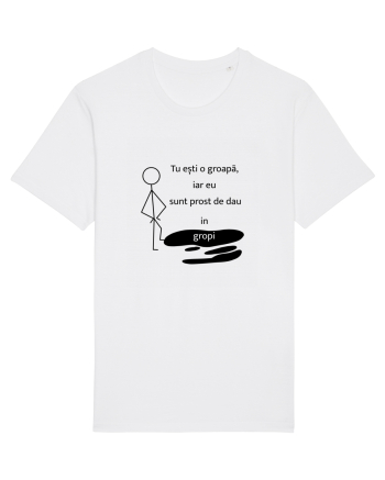 Tu ești o groapa, iar eu sunt prost de dau in gropi  White