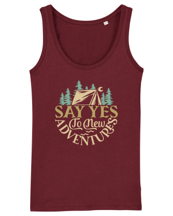 Say yes to new adventures Burgundy