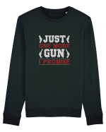 Just One More Gun I Promise Bluză mânecă lungă Unisex Rise