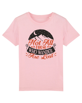 Not all those who wander are lost Cotton Pink
