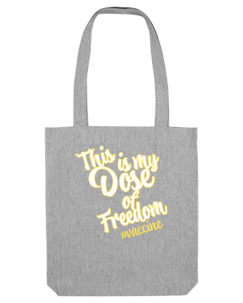 This is my Dose of freedom Heather Grey