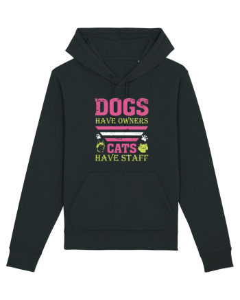 Dogs Have Owners, Cats Have Staff Black