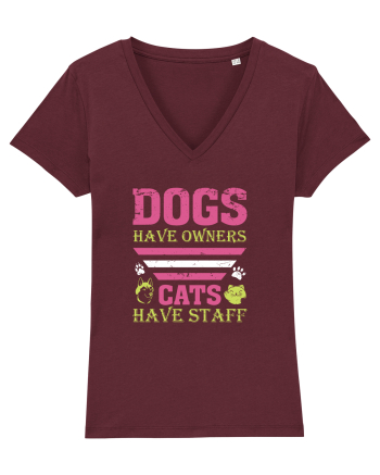 Dogs Have Owners, Cats Have Staff Burgundy