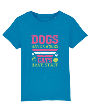 Dogs Have Owners, Cats Have Staff Azur