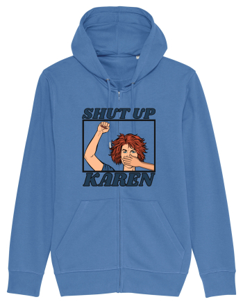 Shut Up Karen Meme Bright Blue
