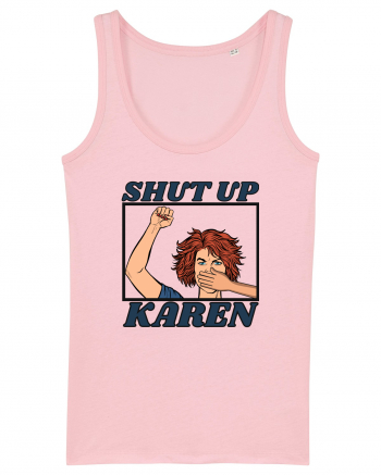 Shut Up Karen Meme Cotton Pink