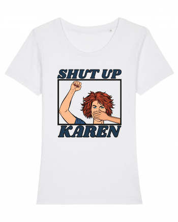 Shut Up Karen Meme White