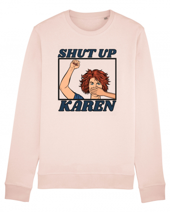 Shut Up Karen Meme Candy Pink
