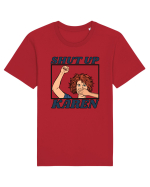 Shut Up Karen Meme Tricou mânecă scurtă Unisex Rocker
