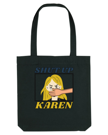Shut Up Karen Meme Black