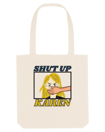 Shut Up Karen Meme Natural