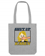 Shut Up Karen Meme Sacoșă textilă