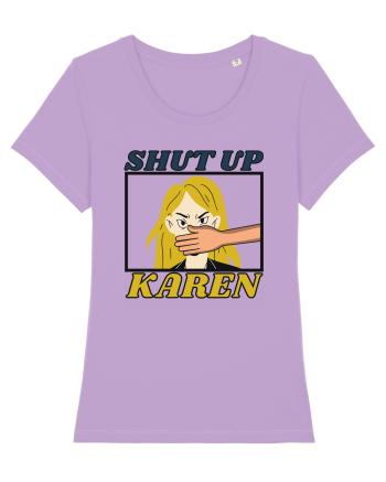 Shut Up Karen Meme Lavender Dawn