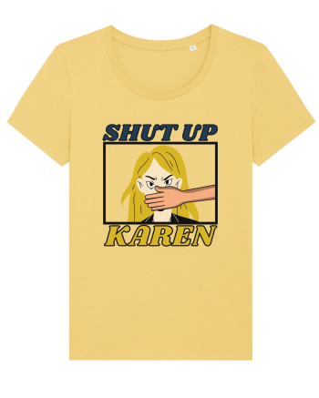 Shut Up Karen Meme Jojoba