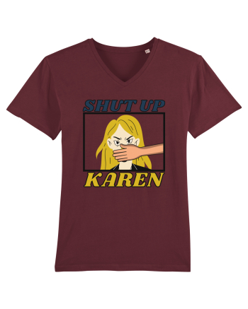 Shut Up Karen Meme Burgundy